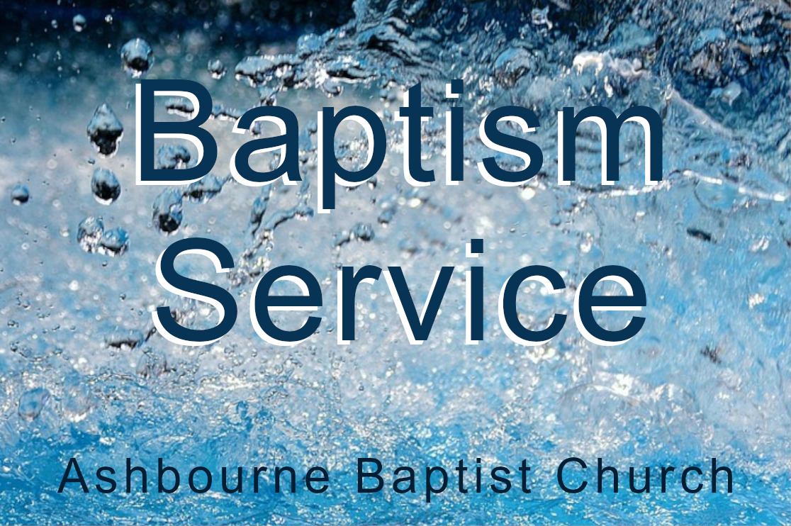 Baptism Service Sermons at Ashbourne Baptist Church