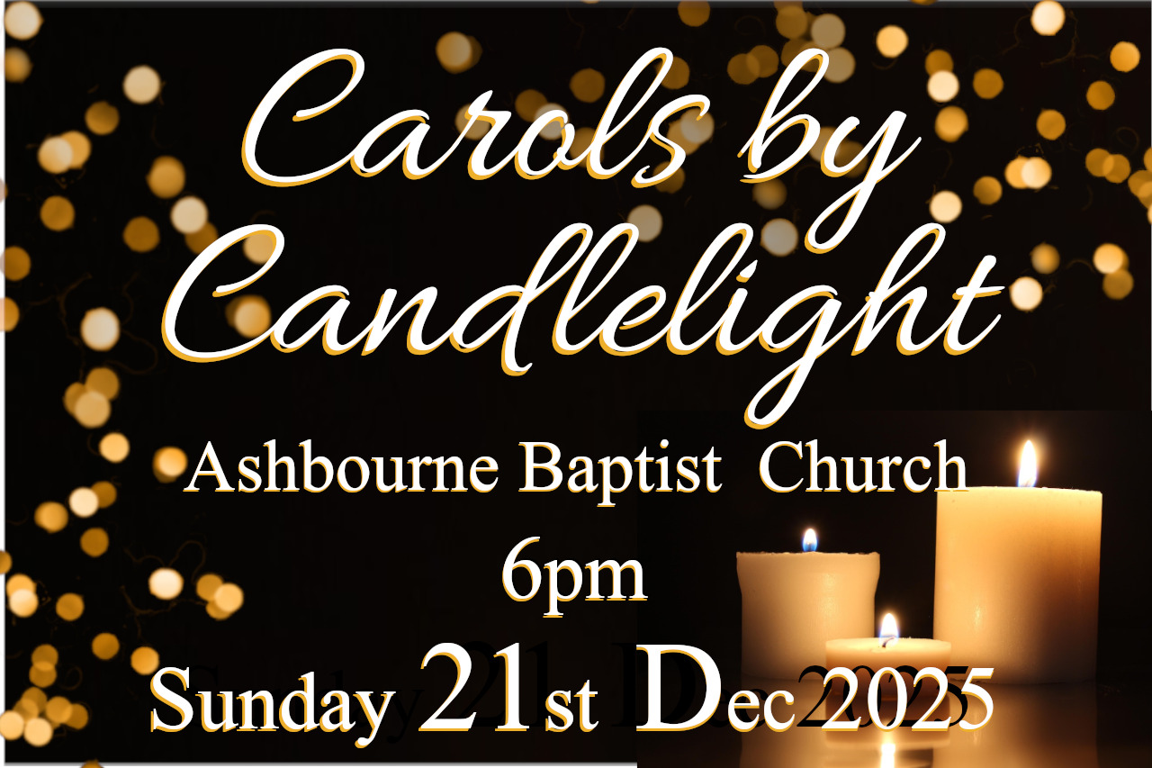 21st Dec 2025 - 6pm Ashbourne Baptist Church (at St John's, uphill from the Market Place)