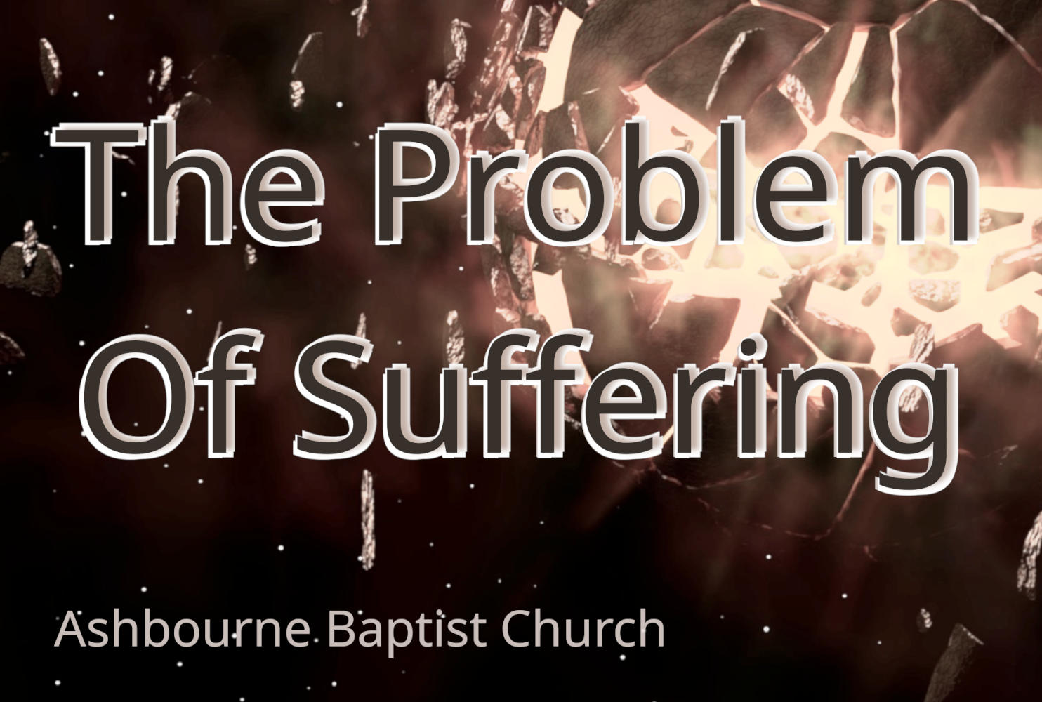 'The Problem Of Suffering' Sermons by Tim Blower